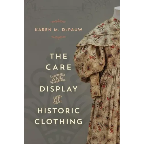 The Care and Display of Historic Clothing
