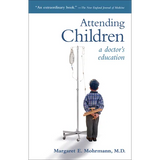 Attending Children: A Doctor's Education - Paperback