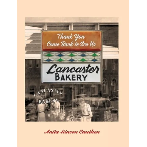 Lancaster Bakery: Thank you, Come Back to See Us