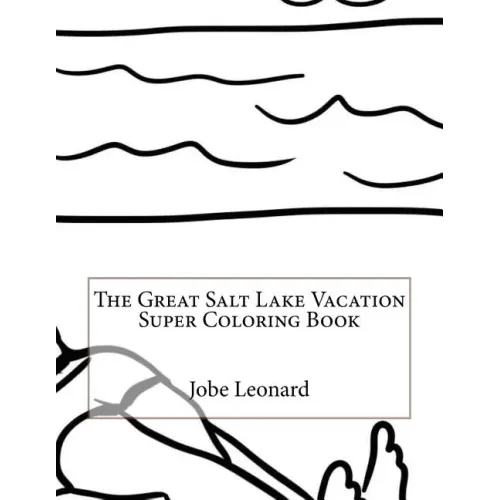 The Great Salt Lake Vacation Super Coloring Book