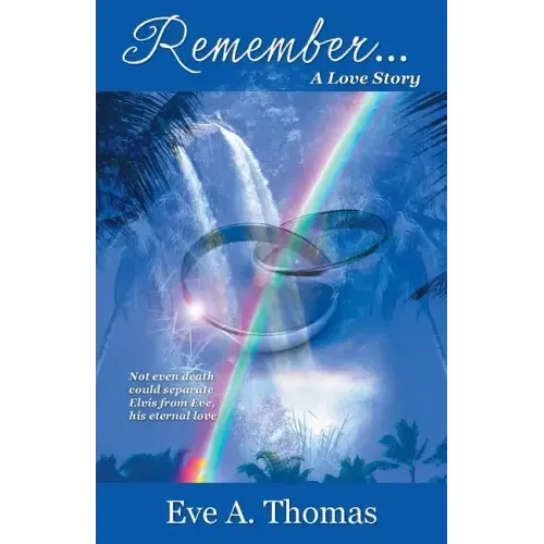 Remember . . .: A Love Story