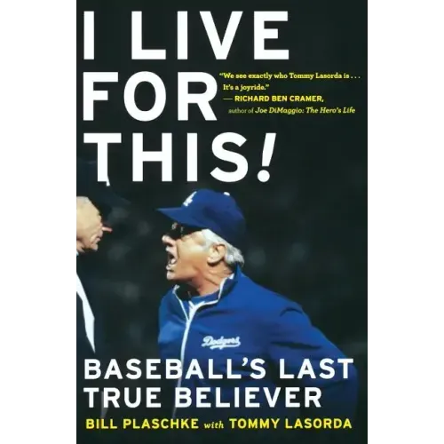 I Live for This: Baseball's Last True Believer