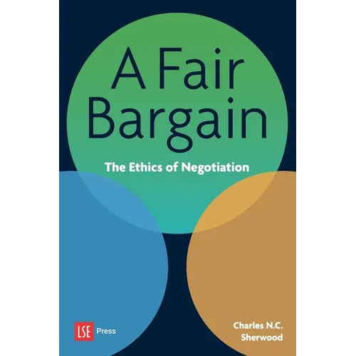 A Fair Bargain: The Ethics of Negotiation