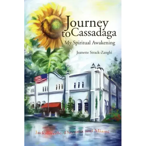 Journey to Cassadaga: My Spiritual Awakening