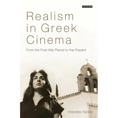 Realism in Greek Cinema: From the Post-War Period to the Present
