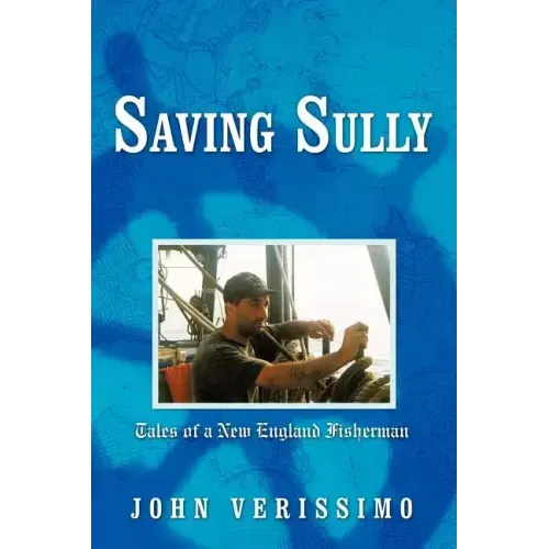 Saving Sully: Tales of a New England Fisherman