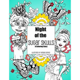 Night of the Sugar Skulls: A Coloring Story - Paperback