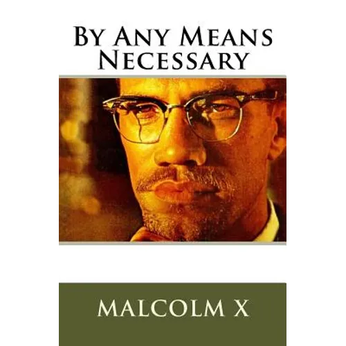 Malcolm X's By Any Means Necessary: Speech