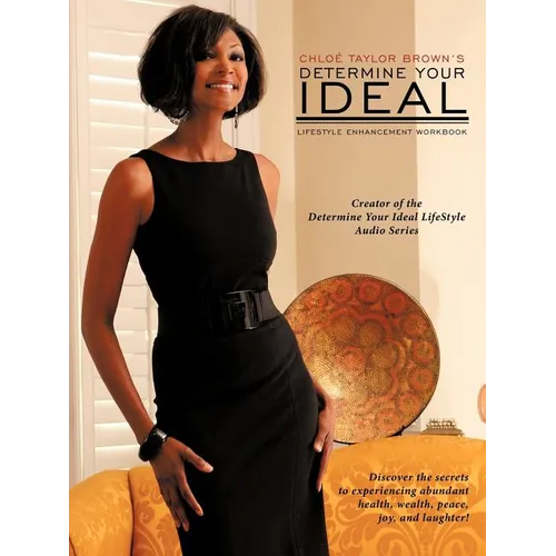 Determine Your Ideal: LifeStyle Enhancement Workbook