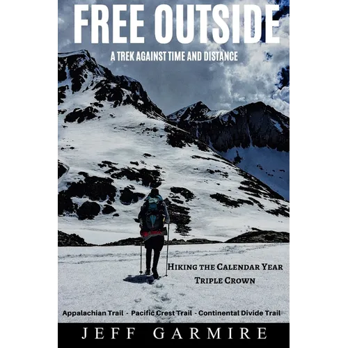 Free Outside: A Trek Against Time and Distance