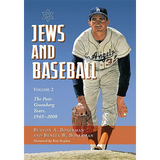 Jews and Baseball: Volume 2, The Post-Greenberg Years, 1949-2008