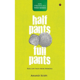 Half Pants Full Pants: Real-life tales from Shimoga