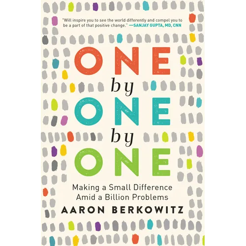 One by One by One: Making a Small Difference Amid a Billion Problems