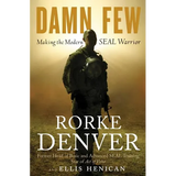 Damn Few: Making the Modern Seal Warrior - Hardcover