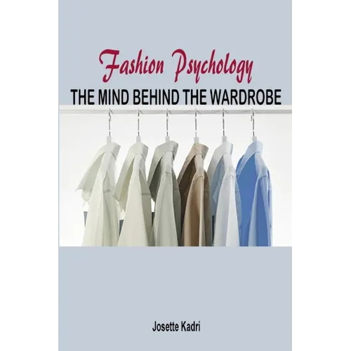 Fashion psychology the mind behind the wardrobe