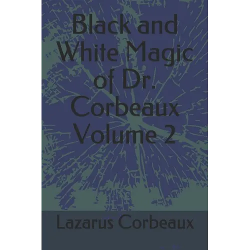 Black and White Magic of Dr. Corbeaux Volume 2