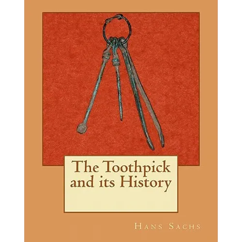 The Toothpick and its History