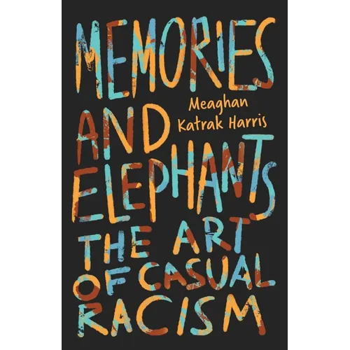 Memories and Elephants: The art of casual racism
