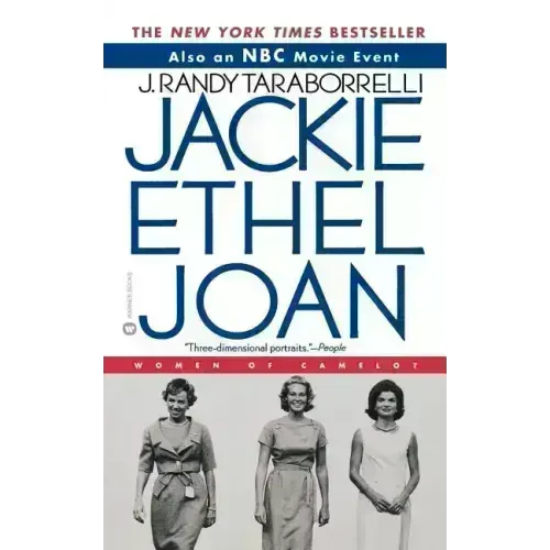 Jackie, Ethel, Joan: The Women of Camelot