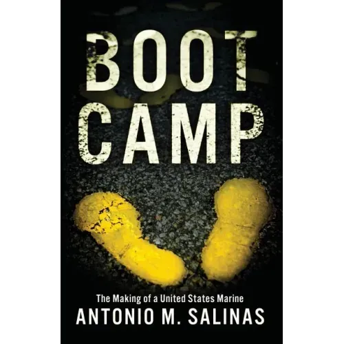 Boot Camp: The Making of a United States Marine