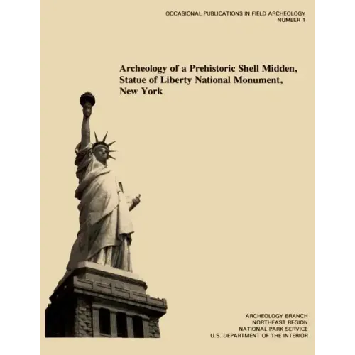 Archeology of a Prehistoric Shell Midden, Statue of Liberty National Monument, New York