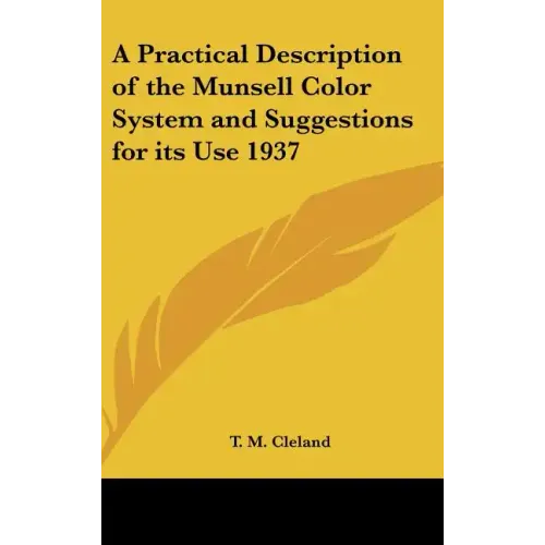 A Practical Description of the Munsell Color System and Suggestions for Its Use 1937