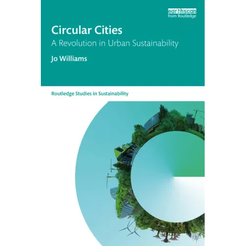 Circular Cities: A Revolution in Urban Sustainability