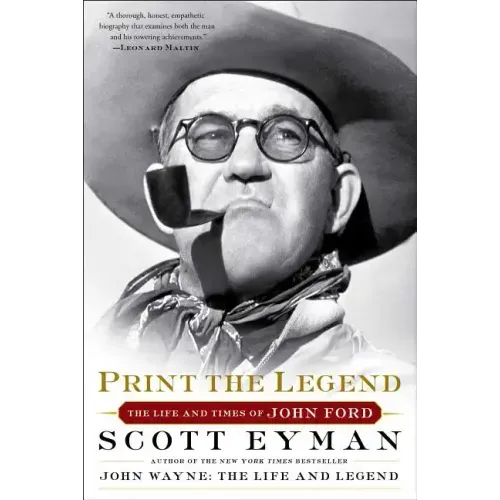 Print the Legend: The Life and Times of John Ford