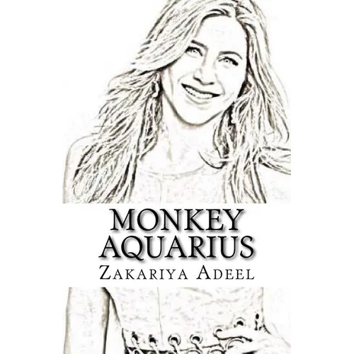 Monkey Aquarius: The Combined Astrology Series