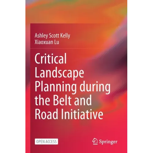 Critical Landscape Planning During the Belt and Road Initiative