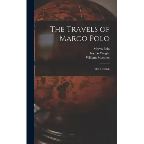 The Travels of Marco Polo: The Venetian