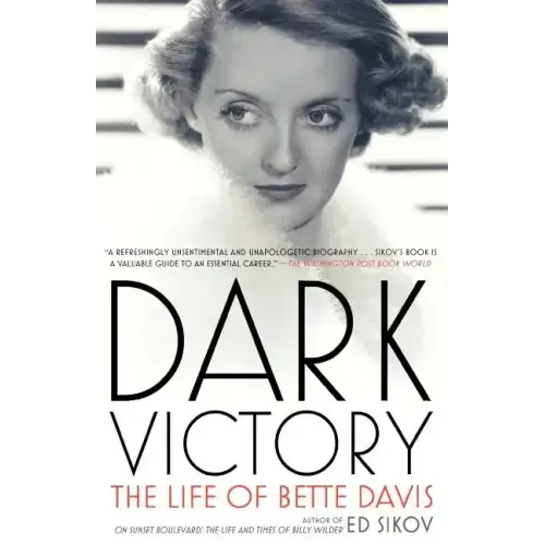 Dark Victory: The Life of Bette Davis