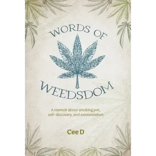 Words of Weedsdom: A memoir about smoking pot, self-discovery, and existentialism