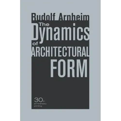 The Dynamics of Architectural Form, 30th Anniversary Edition