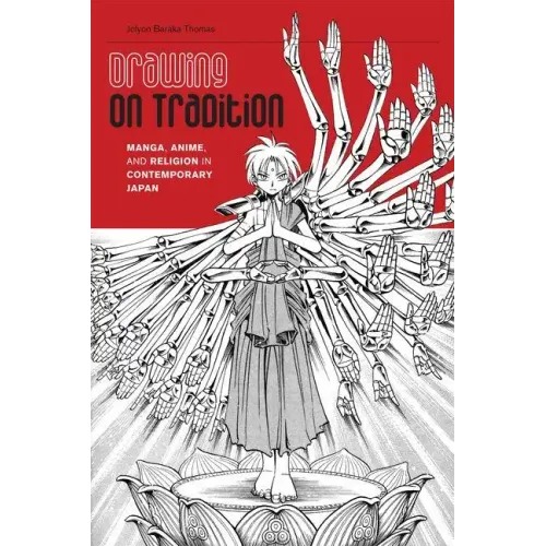Drawing on Tradition: Manga, Anime, and Religion in Contemporary Japan