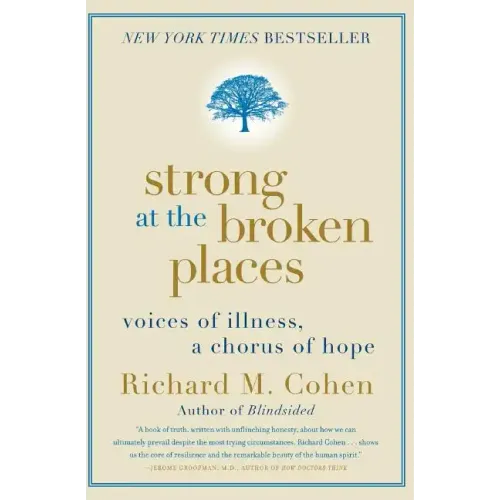 Strong at the Broken Places: Voices of Illness, a Chorus of Hope