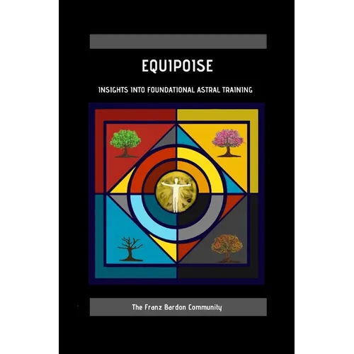 Equipoise: Insights Into Foundational Astral Training
