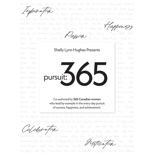 Pursuit 365: A year of stories, perspective, and inspiration from 365 Canadian women