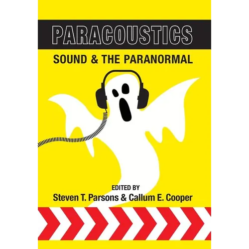 Paracoustics: Sound & the Paranormal