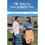 I'll Take My Disease Rare Please: My Journey with Fibrosing Mediastinitis