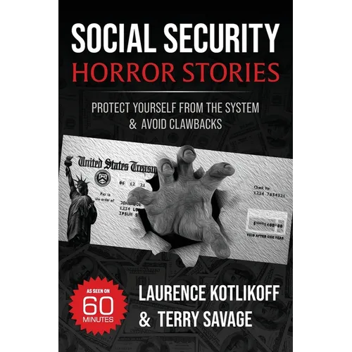Social Security Horror Stories: Protect Yourself from the System -- and Avoid Clawbacks