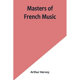 Masters of French Music - Paperback