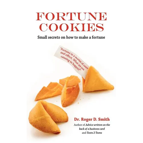Fortune Cookies: Small Secrets on How to Make a Fortune