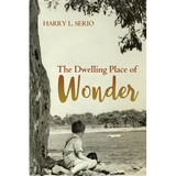 The Dwelling Place of Wonder - Paperback