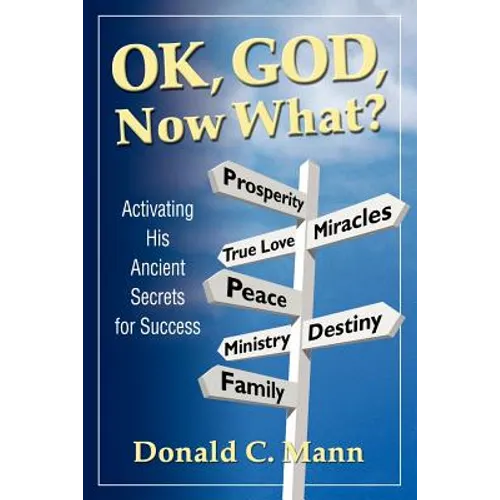 OK, God, Now What?