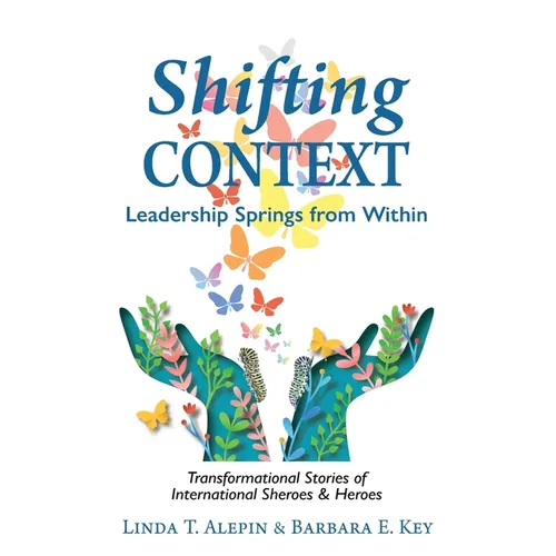 Shifting Context: Leadership Springs from Within