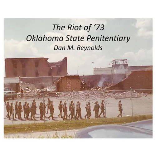 The Riot of '73 Oklahoma State Penitentiary