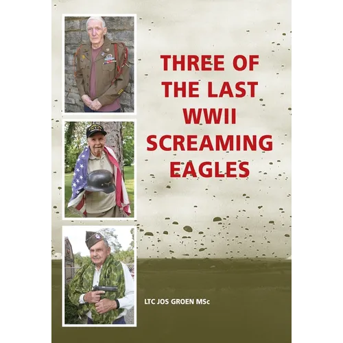 Three of the Last WWII Screaming Eagles