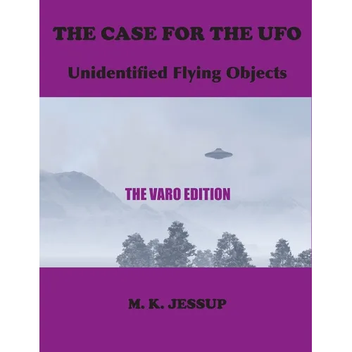 The Case for the UFO: The Varo Edition