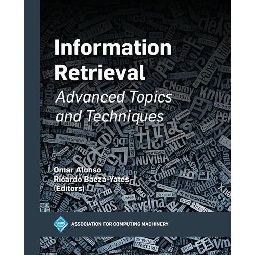 Information Retrieval: Advanced Topics and Techniques
